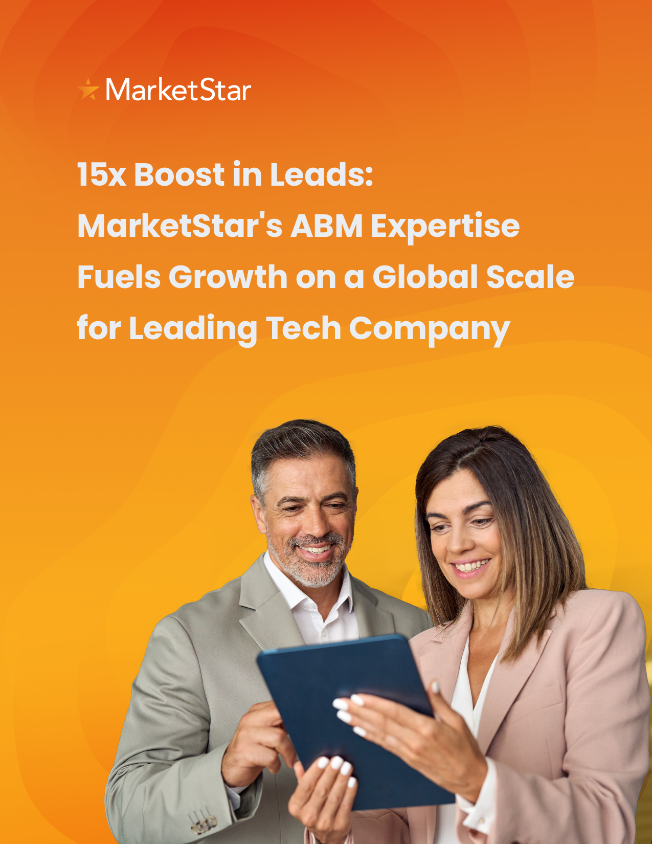 15x Boost in Leads: MarketStar's ABM Expertise Fuels Growth on a Global Scale for Leading Tech Company